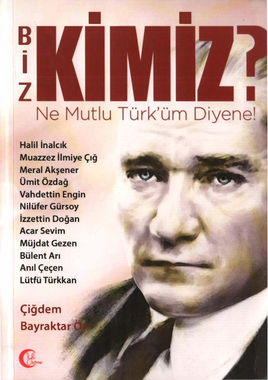 Biz Kimiz Ne Mutlu Türküm Diyene PDF İndir – Çiğdem Bayraktar Ör