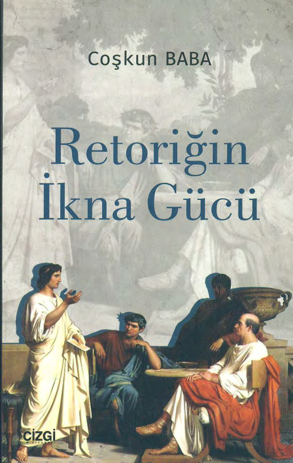 Retoriğin İkna Gücü PDF İndir – Çoşkun Baba
