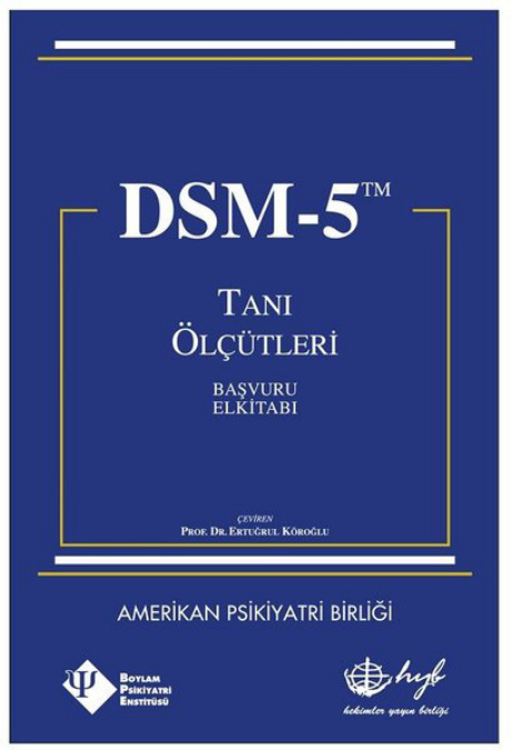 DSM-5 Tanı Ölçütleri Başvuru El Kitabı PDF – Kolektif