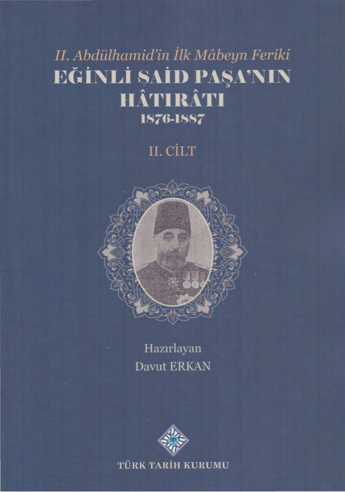 Eğinli Said Paşa’nın Hatıratı 1876-1887 Cilt II PDF – Davut Erkan