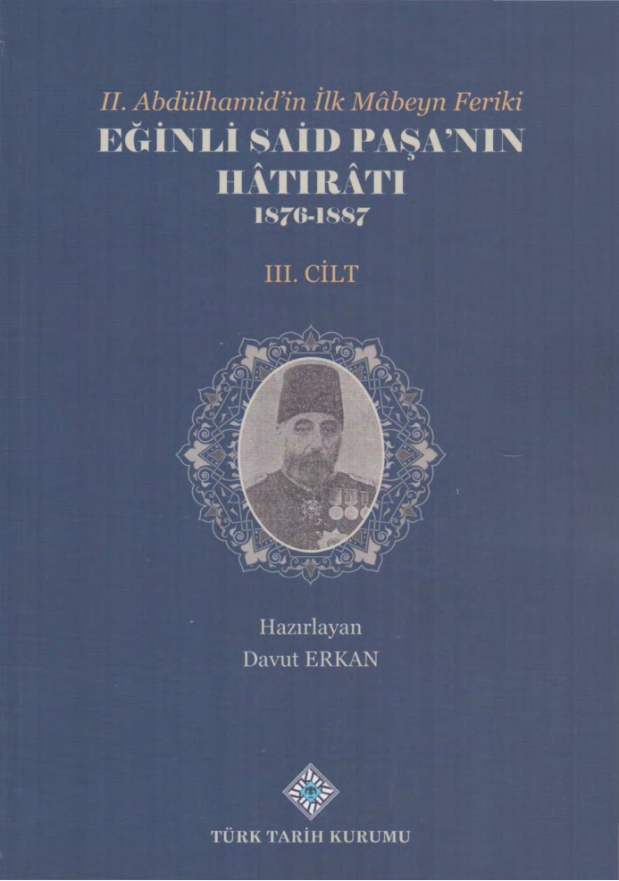 Eğinli Said Paşa’nın Hatıratı 1876-1887 Cilt III PDF – Davut Erkan