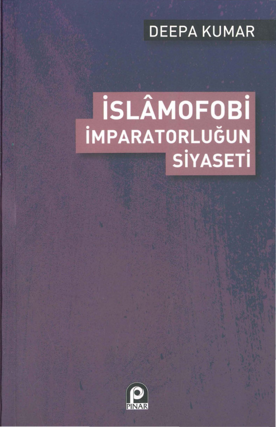 İslamofobi: İmparatorluğun Siyaseti PDF – Deepa Kumar