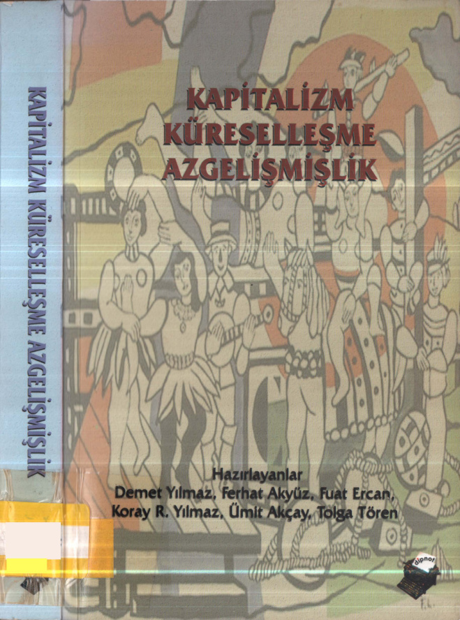 Kapitalizm, Küreselleşen ve Azgelişmişlik PDF – Demet Yılmaz vd.