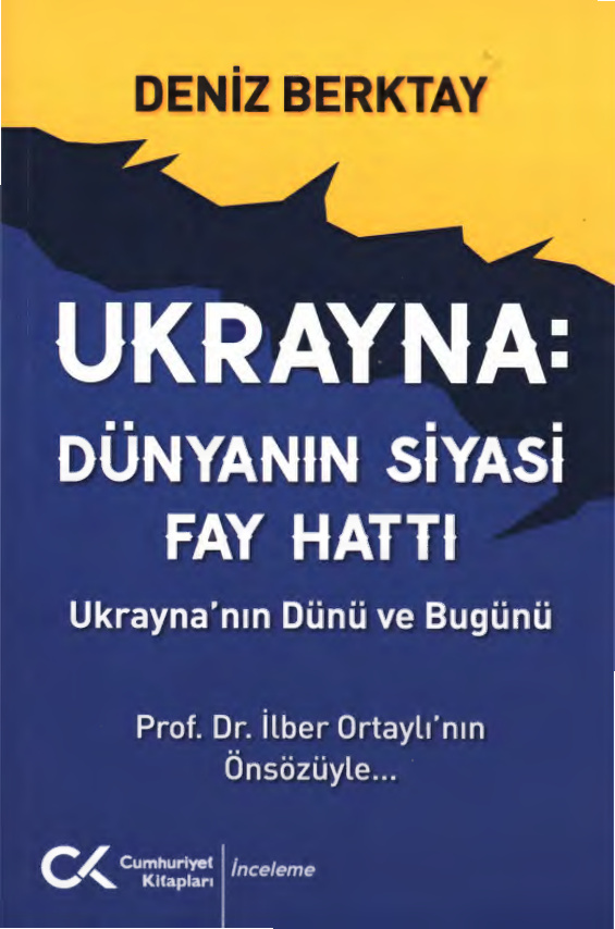 Deniz Berktay Ukrayna Dünyanın Siyasi Fay Hattı Cumhuriyet Kitapları Kitap Kapağı