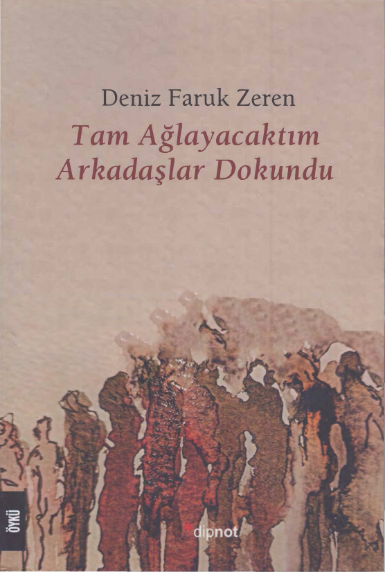 Tam Ağlayacaktım Arkadaş Dokundu PDF – Deniz Faruk Zeren