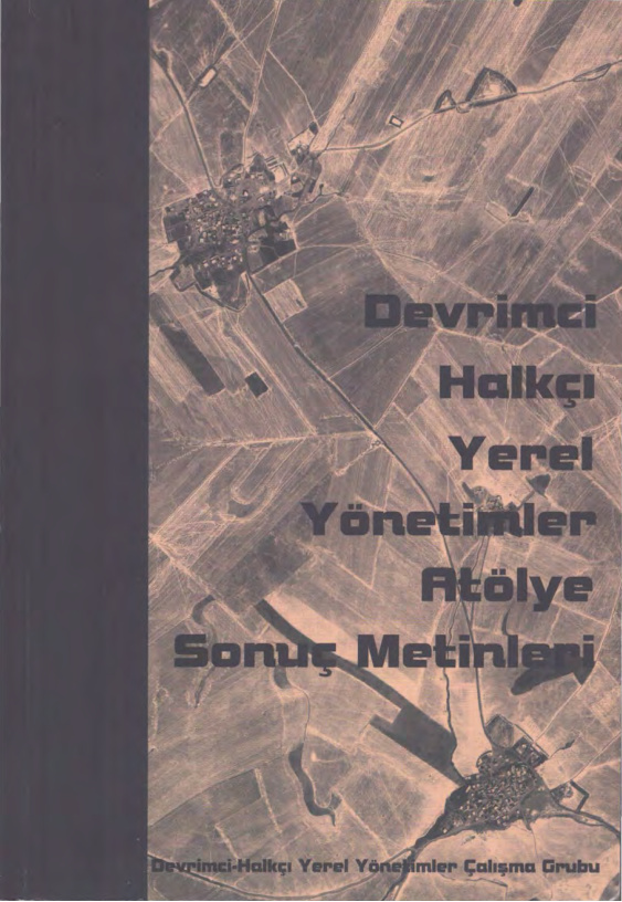 Devrimci Halkçı Yerel Yönetimler Atölye Sonuç Metinleri PDF – Kolektif