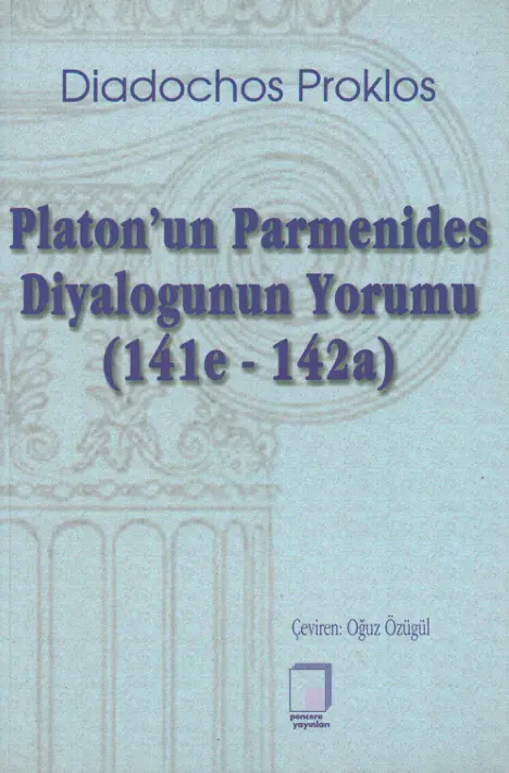 Parmenides PDF - Martin Heidegger 1 Diadochos Proklos Platon'un Parmenides Diyalogunun Yorumu Pencere Yayınları Kitap Kapağı