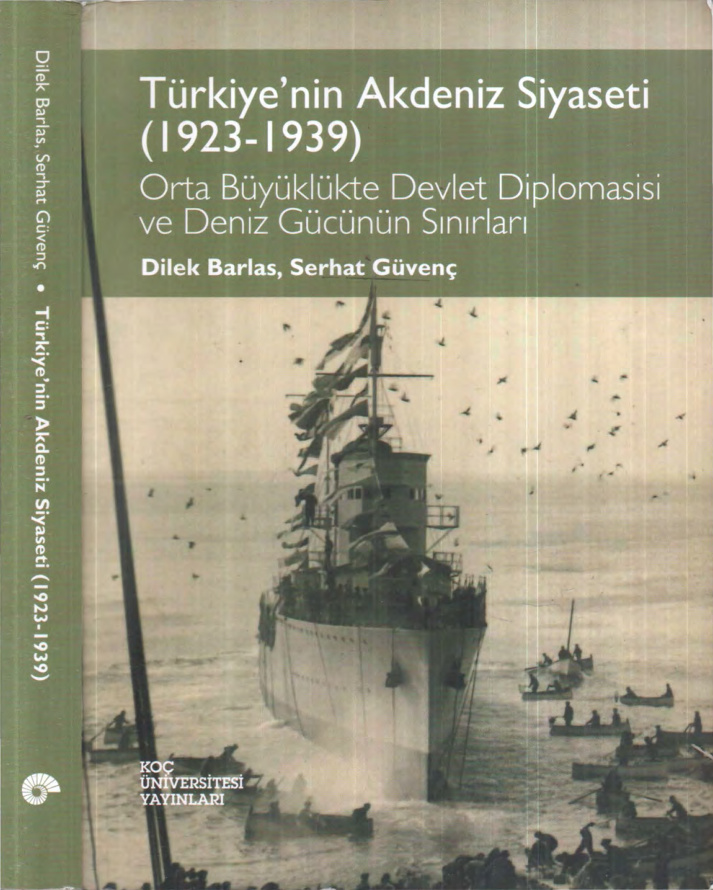 Türkiye’nin Akdeniz Siyaseti 1923-1939 PDF – Dilek Barlas, Serhat Güvenç