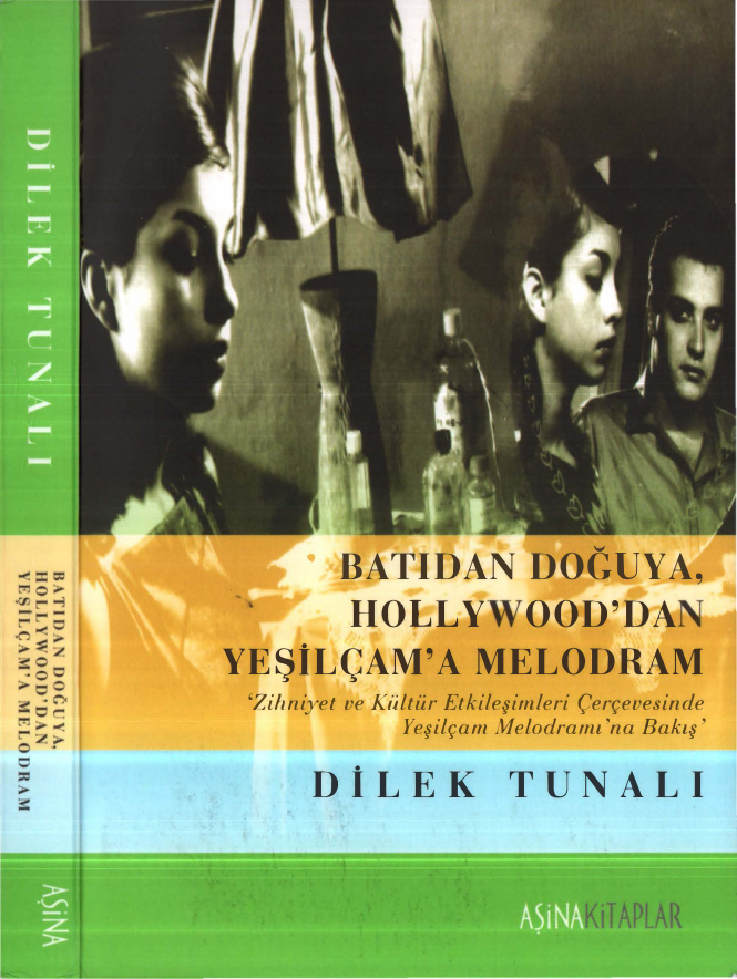 Batıdan Doğuya Hollywood’dan Yeşilçam’a Melodram PDF – Dilek Tunalı