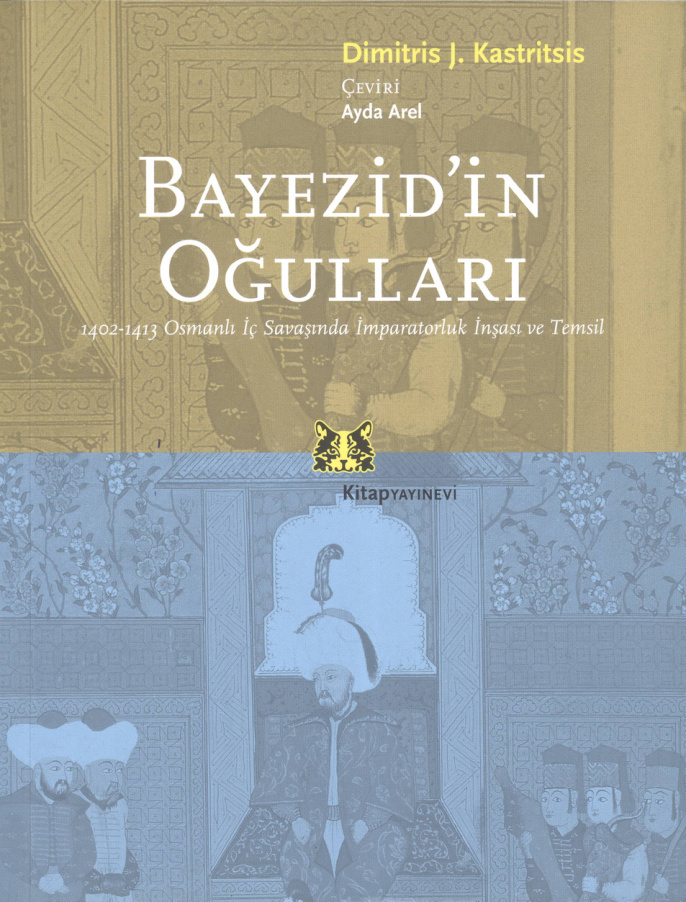 Dimitris J. Kastritsis Bayezid'in Oğulları Kitap Yayınevi Kitap Kapağı