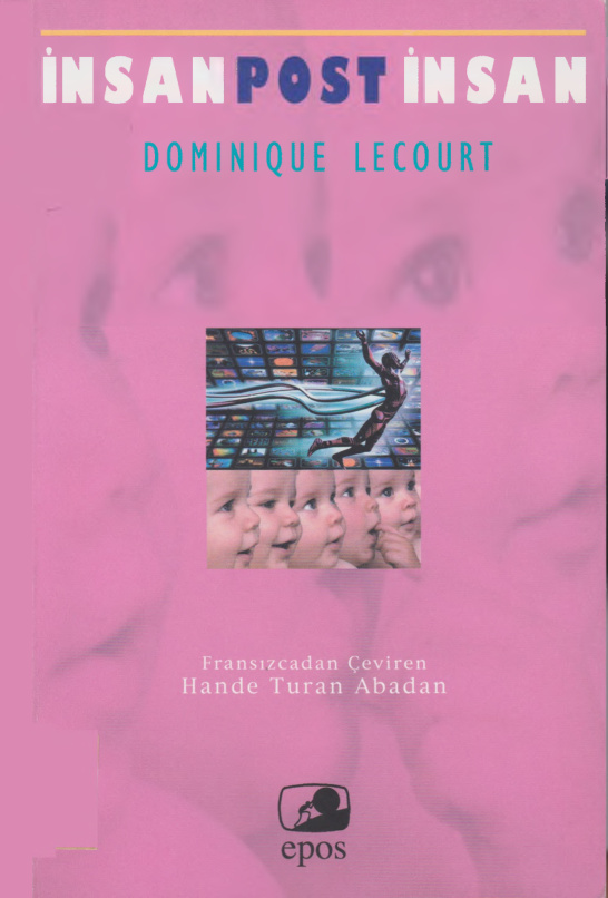 İnsan Post-İnsan PDF – Dominique Lecourt