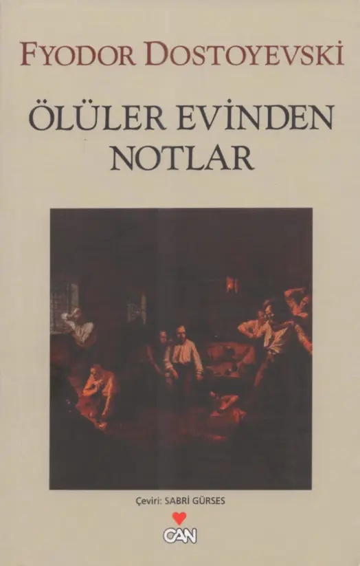 Dostoyevski Ölüler Evinden Notlar Can Yayınları Kitap Kapağı