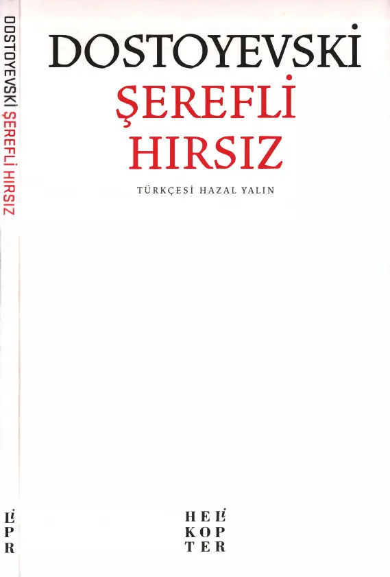 Şerefli Hırsız PDF - Fyodor Dostoyevski 1 Dostoyevski Şerefli Hırsız Helikopter Yayınları Kitap Kapağı