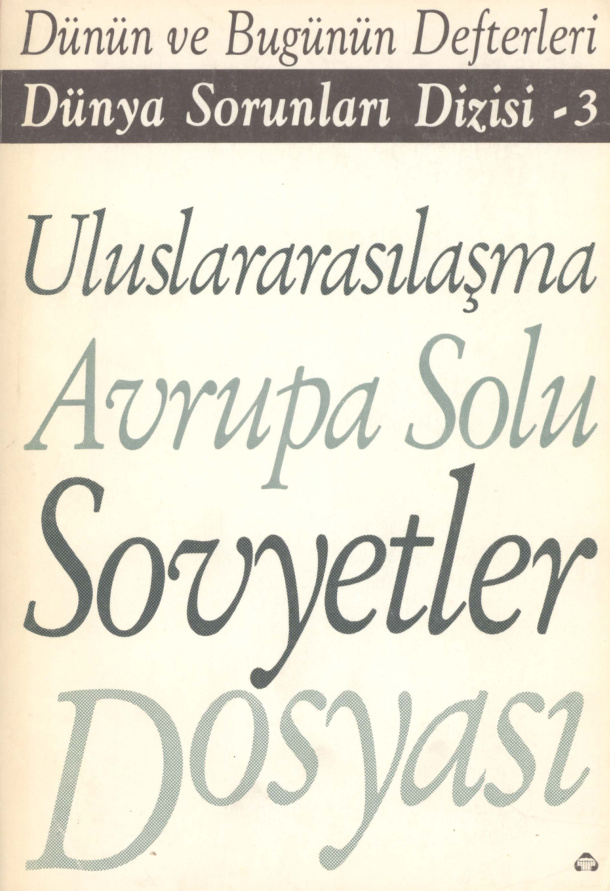 Dünya Sorunları Dizisi 03: Uluslararasılaşma, Avrupa Solu ve Sovyetler PDF – Kolektif