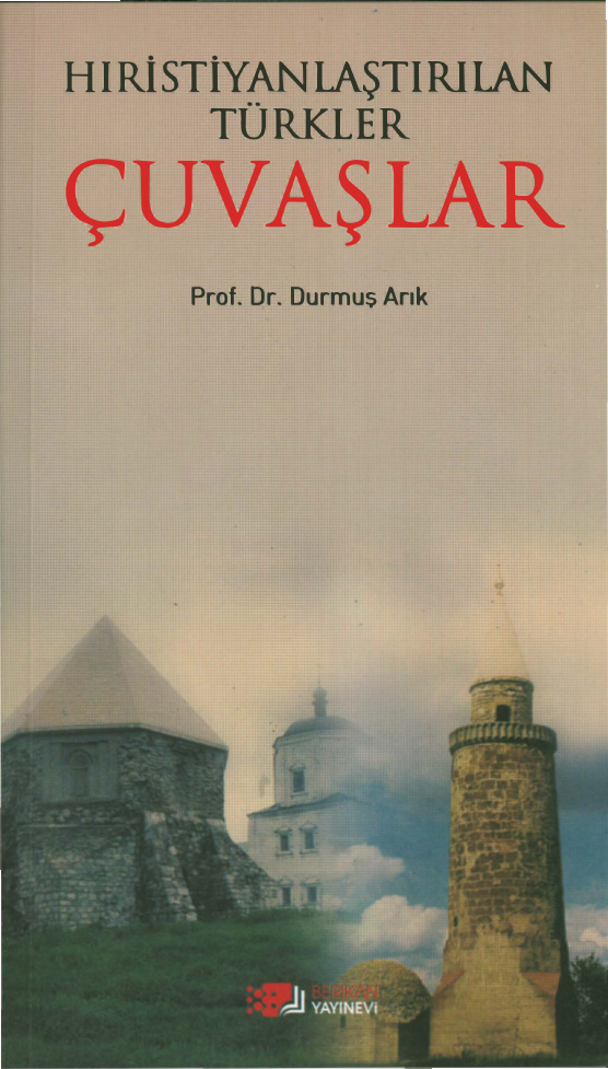 Hıristiyanlaştırılan Türkler: Çuvaşlar PDF – Durmuş Arık