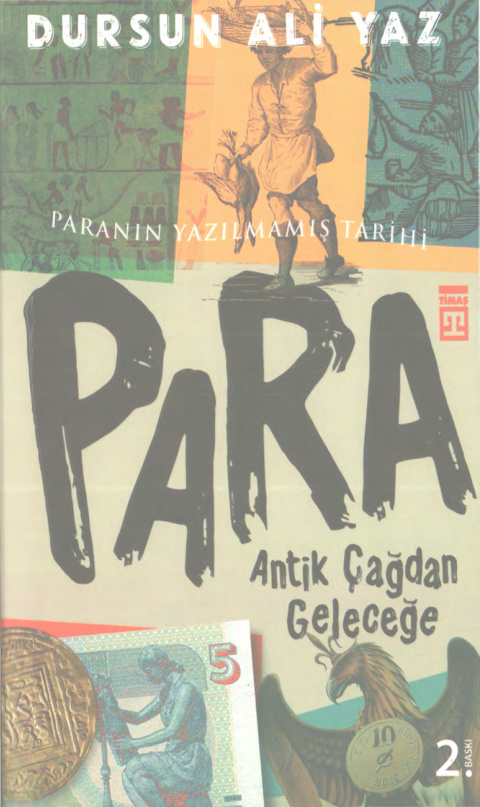Para: Antik Çağdan Geleceğe Paranın Yazılmamış Tarihi PDF – Dursun Ali Yaz