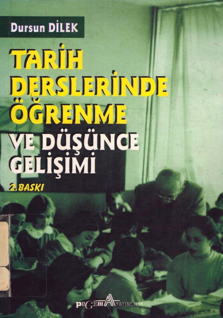 Tarih Derslerinde Öğrenme ve Düşünce Gelişimi (Pegem) PDF – Dursun Dilek