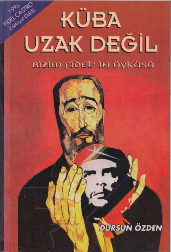 Küba Uzak Değil: Bizim Fidel’in Öyküsü PDF – Dursun Özden