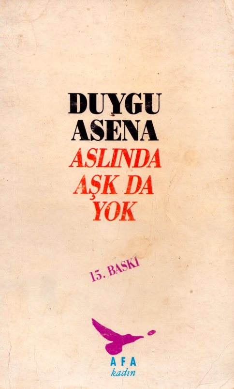 Aslında Aşk da Yok PDF – Duygu Asena
