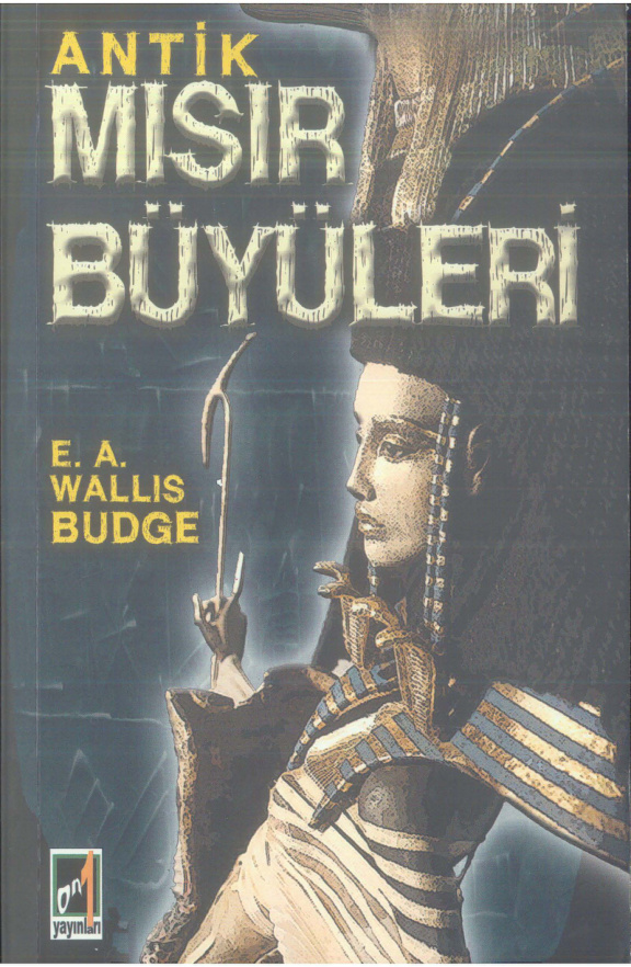 Antik Mısır Büyüleri PDF – E. A. Wallis Budge