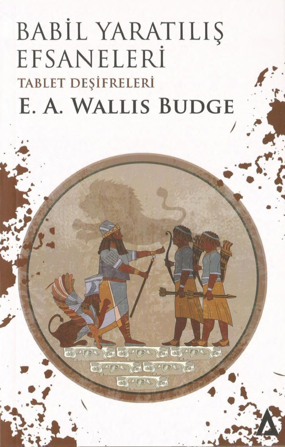 Babil Yaratılış Efsaneleri PDF – E. A. Wallis Budge