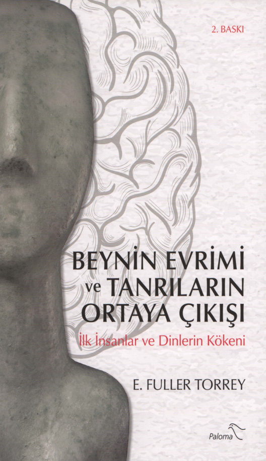 Beynin Evrimi ve Tanrıların Ortaya Çıkışı (Paloma) PDF – E. Fuller Torrey