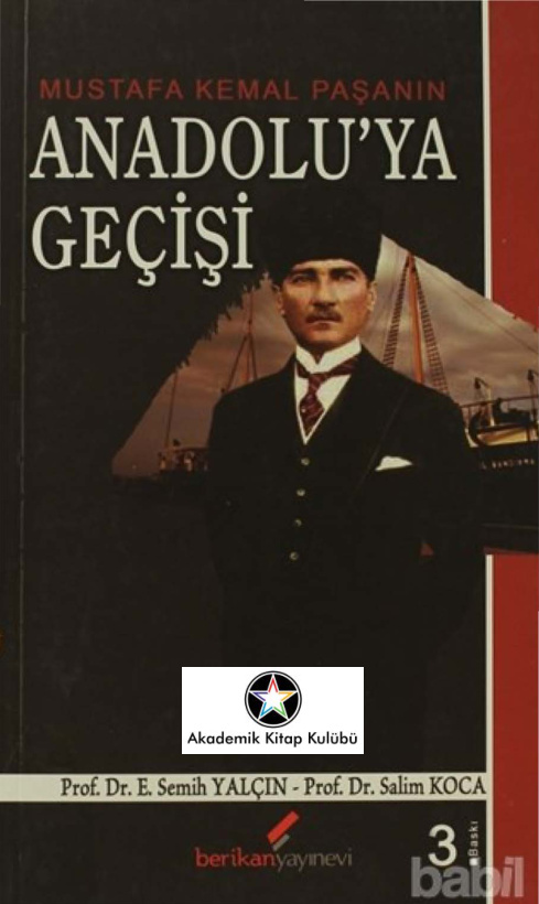 Mustafa Kemal Paşa’nın Anadolu’ya Geçişi PDF – E. Semih Yalçın, Salim Koca