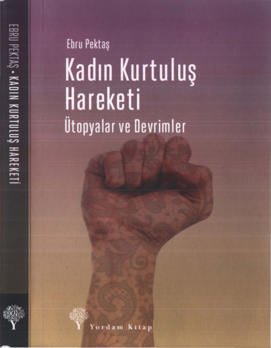 Kadın Kurtuluş Hareketi: Ütopyalar ve Devrimler PDF – Ebru Pektaş