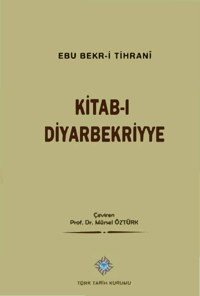 Ebu Bekri Tihrani Kitabi Diyarbekriyye TTK Yayınları Kitap Kapağı