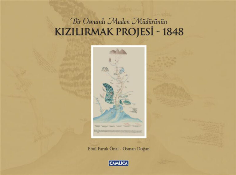 Ebul Faruk Önal Bir Osmanlı maden müdürünün Kızılırmak projesi 1848 Çamlıca yayınları Kitap Kapağı