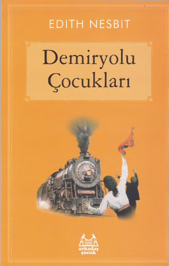 Demiryolu Çocukları (Arkadaş Yayınları) PDF – Edith Nesbit