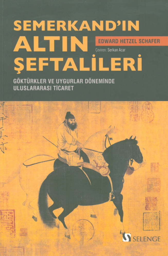 Semerkand’ın Altın Şeftalileri: Göktürkler PDF – Edward Hetzel Schafer