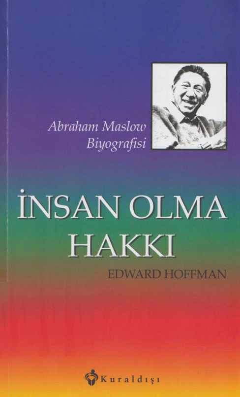 İnsan Olma Hakkı: Abraham Maslow’un Yaşam Öyküsü PDF – Edward Hoffman