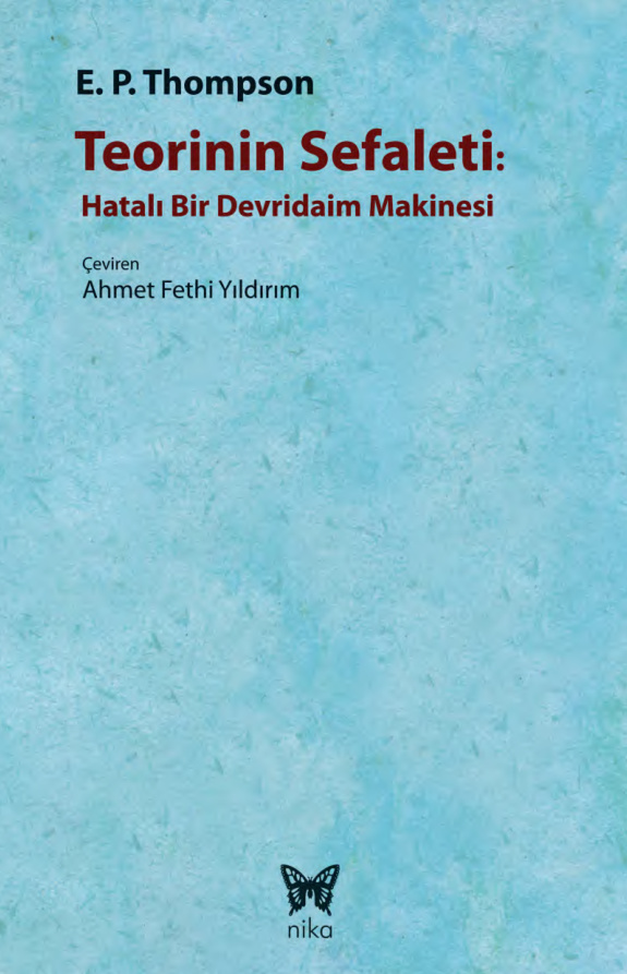 Teorinin Sefaleti: Hatalı Bir Devridaim Makinesi PDF – Edward P. Thompson