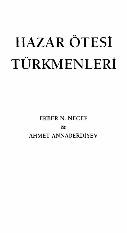 Hazar Ötesi Türkmenleri PDF – Ekber N. Necef, Ahmet Anna Berdiyev