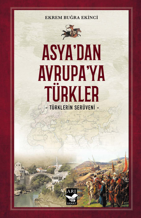 Asya’dan Avrupa’ya Türkler: Türklerin Serüveni PDF – Ekrem Buğra Ekinci
