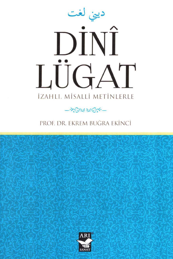 Dinî Lügat: İzahlı, Misalli, Metinlerle PDF – Ekrem Buğra Ekinci
