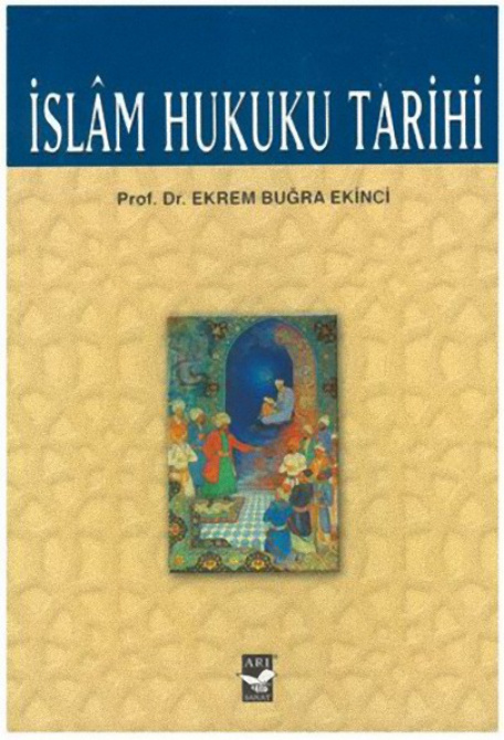 İslam Hukuku Tarihi PDF – Ekrem Buğra Ekinci