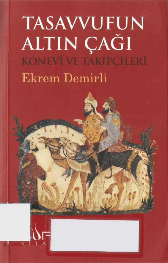 Tasavvufun Altın Çağı: Konevî ve Takipçileri PDF – Ekrem Demirli