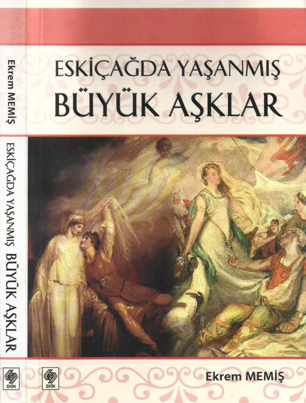 Eskiçağda Yaşanmış Büyük Aşklar PDF – Ekrem Memiş
