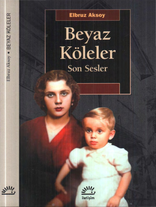Beyaz Köleler: Son Sesler PDF – Elbruz Aksoy