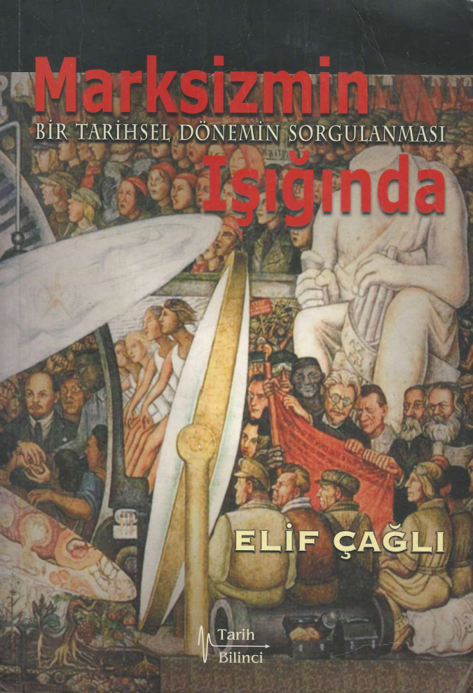 Marksizmin Işığında Bir Tarihsel Dönemin Sorgulanması PDF – Elif Çağlı