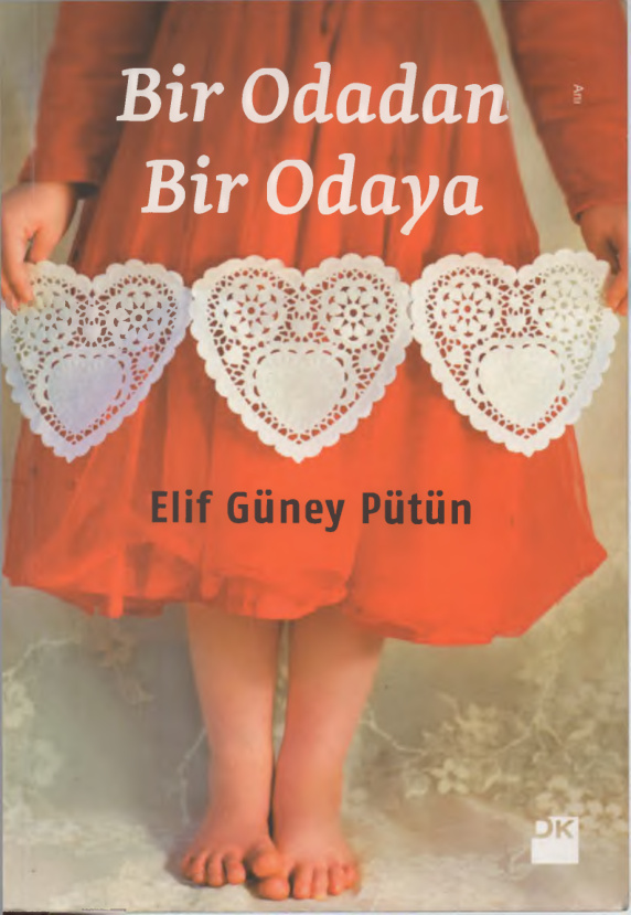 Bir Odadan Bir Odaya PDF – Elif Güney Pütün