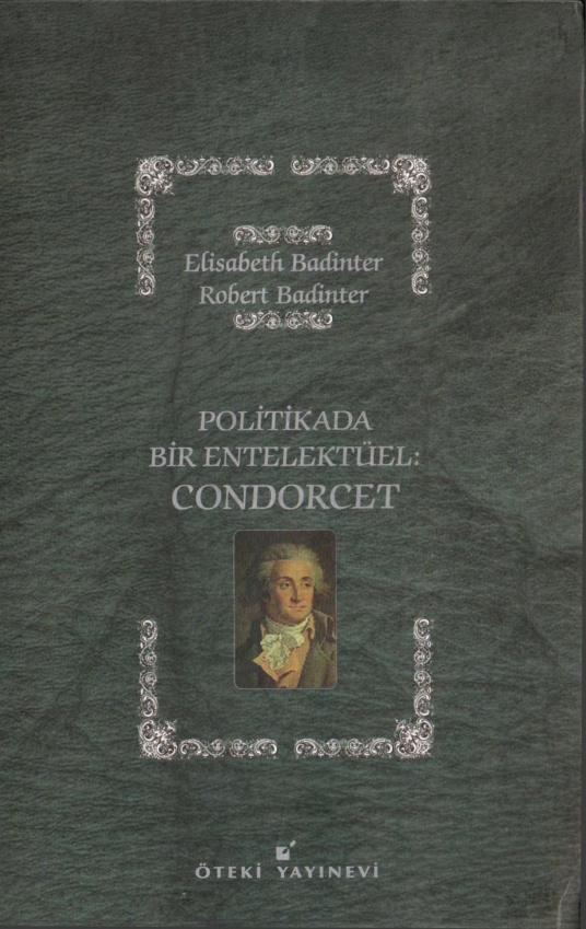 Politikada Bir Entelektüel: Condorcet PDF – Elisabeth Badinter, Robert Badinter