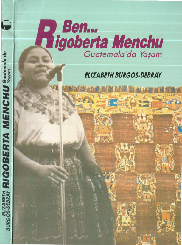 Ben Rigoberta Menchu: Guatemala’da Yaşam PDF – Elisabeth Burgos-Debray