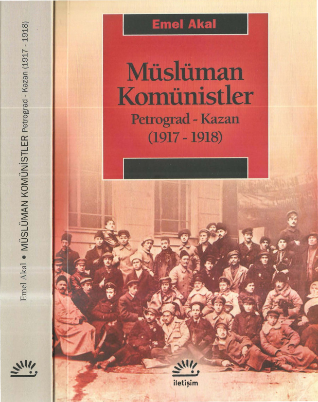 Müslüman Komünistler: Petrograd-Kazan 1917-1918 PDF – Emel Akal