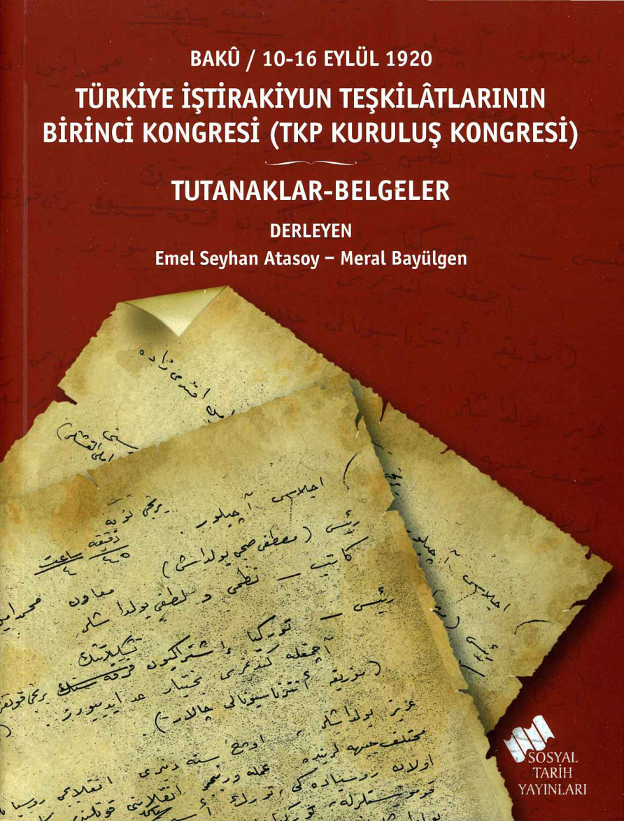Türkiye İştirakiyun Teşkilatlarının Birinci Kongresi (TKP Kuruluş Kongresi) PDF – Emel Seyhan Atasoy, Meral Bayülgen