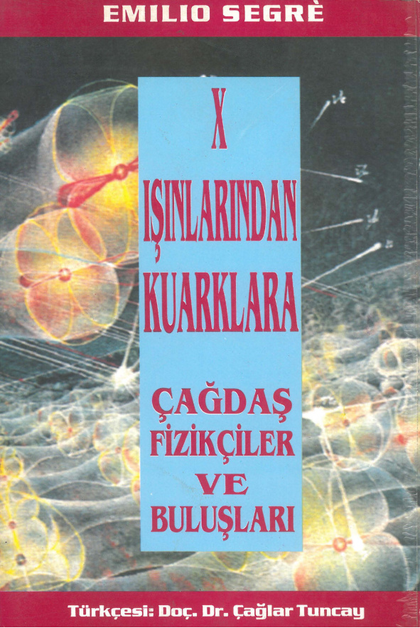 X Işınlarından Quarklara PDF – Emilio Segre