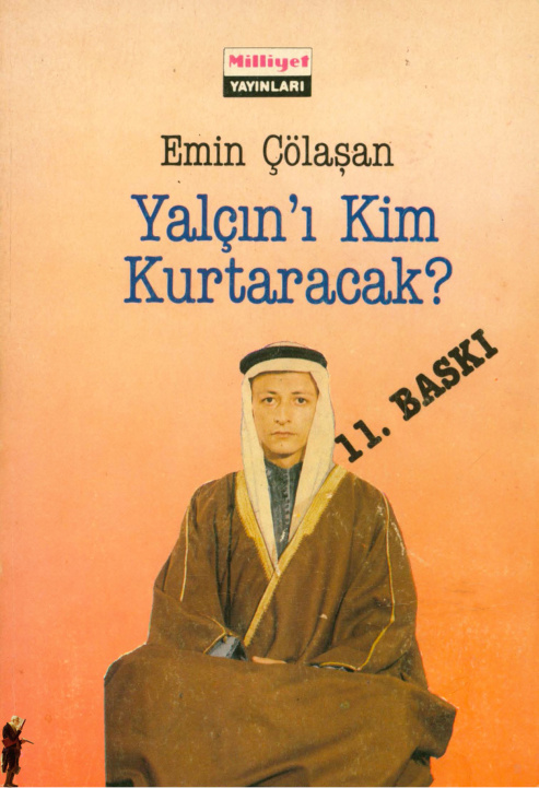 Emin Çölaşan Yalçın'ı Kim Kurtaracak Milliyet Yayınları Kitap Kapağı