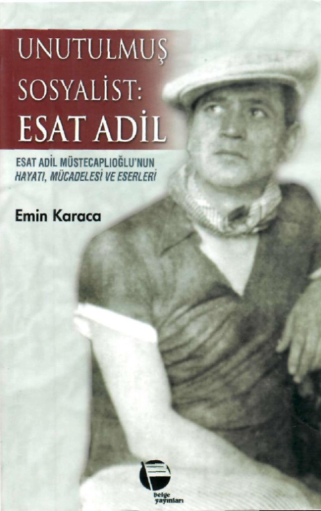 Unutulmuş Sosyalist: Esat Adil PDF – Emin Karaca